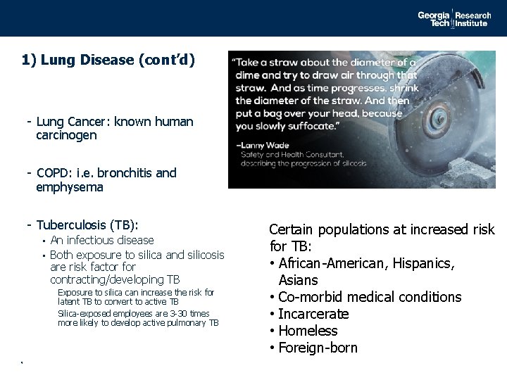 1) Lung Disease (cont’d) - Lung Cancer: known human carcinogen - COPD: i. e.