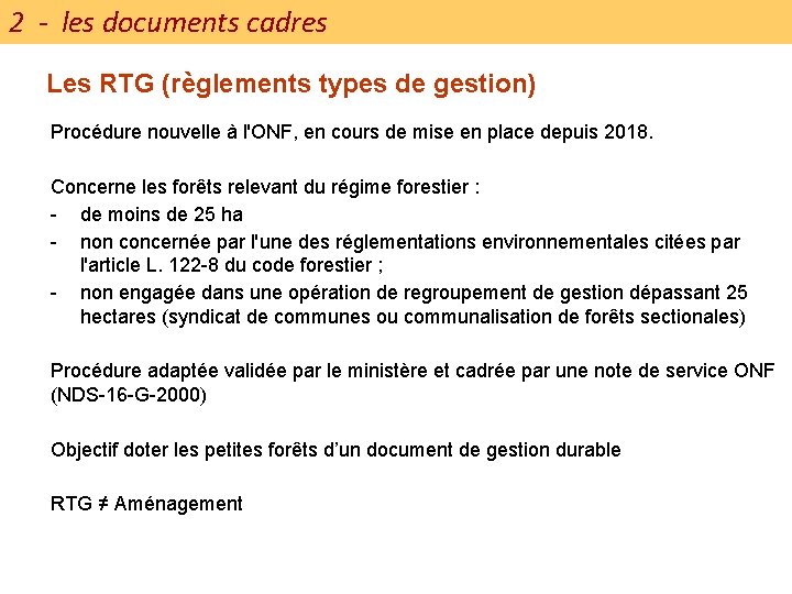 2 - les documents cadres Les RTG (règlements types de gestion) Procédure nouvelle à