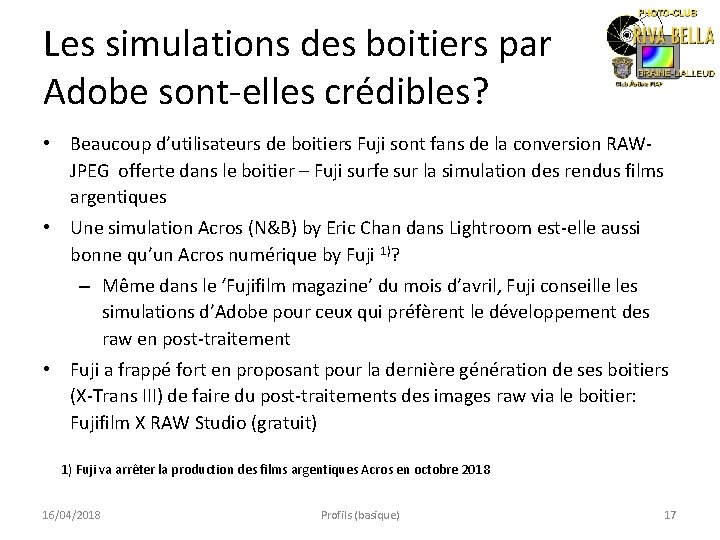 Les simulations des boitiers par Adobe sont-elles crédibles? • Beaucoup d’utilisateurs de boitiers Fuji
