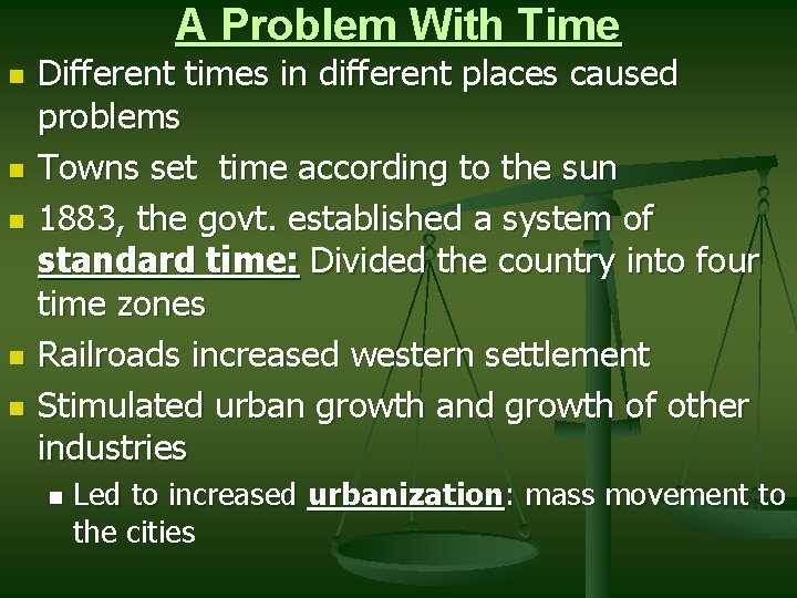 A Problem With Time n n n Different times in different places caused problems