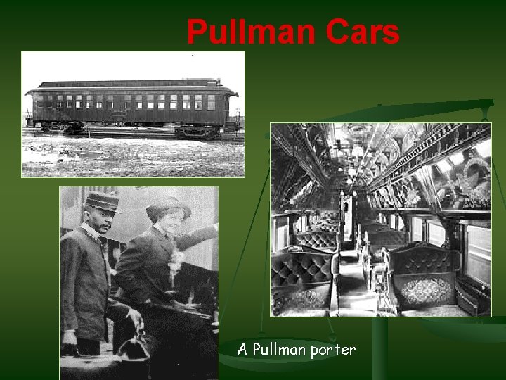 Pullman Cars A Pullman porter 