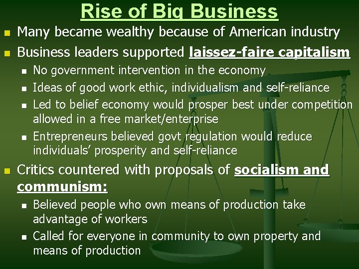 Rise of Big Business n n Many became wealthy because of American industry Business