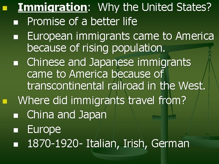 n n Immigration: Why the United States? n Promise of a better life n