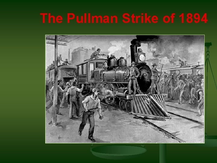 The Pullman Strike of 1894 