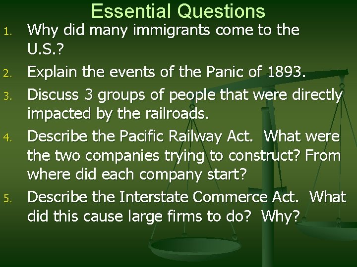 Essential Questions 1. 2. 3. 4. 5. Why did many immigrants come to the