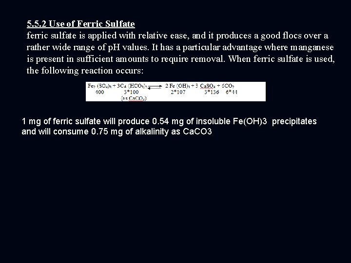 5. 5. 2 Use of Ferric Sulfate ferric sulfate is applied with relative ease,