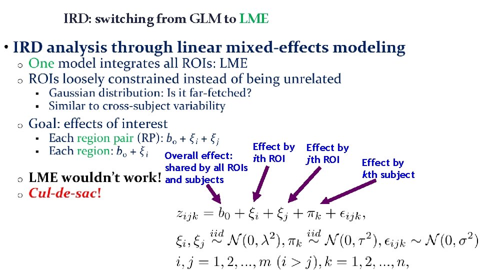 IRD: switching from GLM to LME • Overall effect: shared by all ROIs and