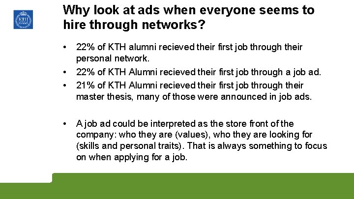 Why look at ads when everyone seems to hire through networks? • • 22%