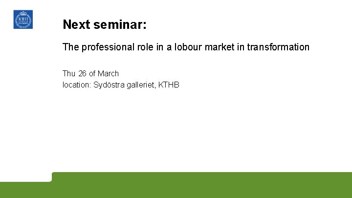 Next seminar: The professional role in a lobour market in transformation Thu 26 of