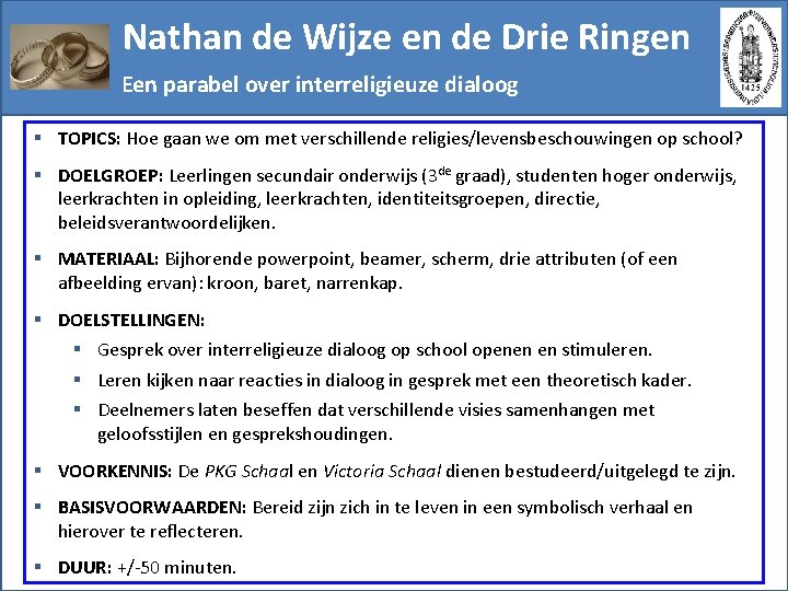 Nathan de Wijze en de Drie Ringen Een parabel over interreligieuze dialoog § TOPICS: