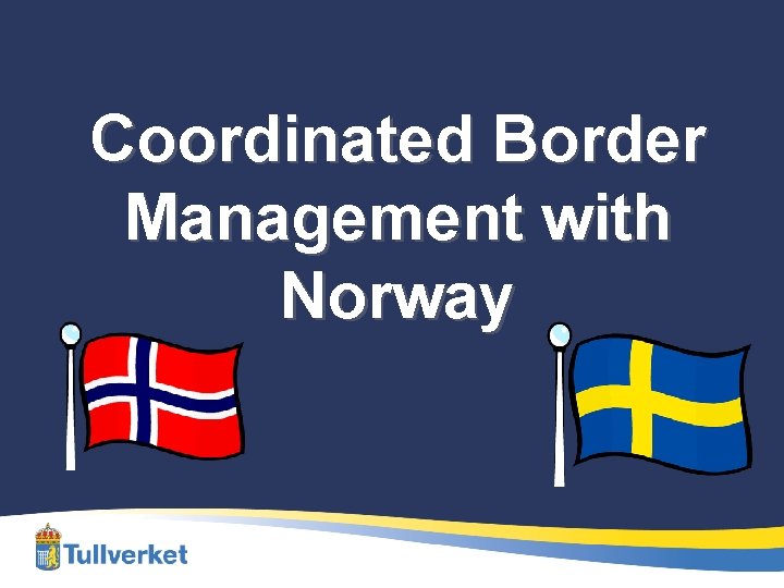 Coordinated Border Management with Norway 