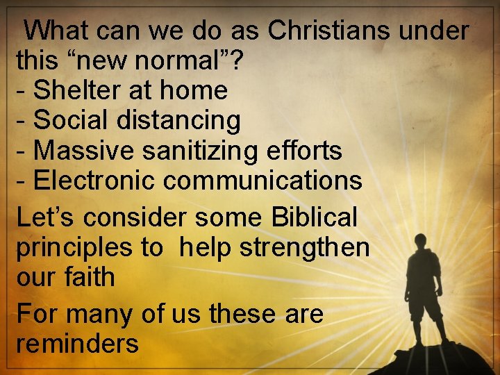 What can we do as Christians under this “new normal”? - Shelter at home