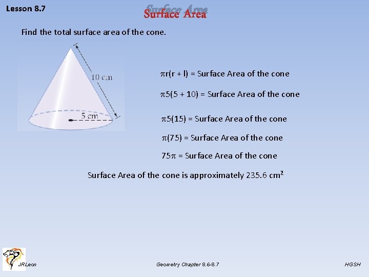 Lesson 8. 7 Surface Area Find the total surface area of the cone. r(r
