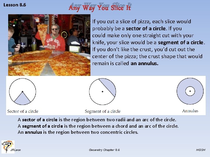 Lesson 8. 6 Any Way You Slice It If you cut a slice of