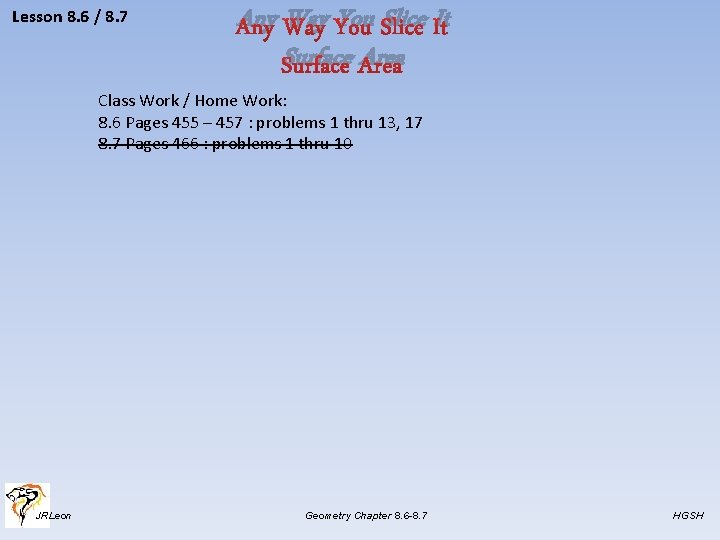 Lesson 8. 6 / 8. 7 Any Way You Slice It Surface Area Class
