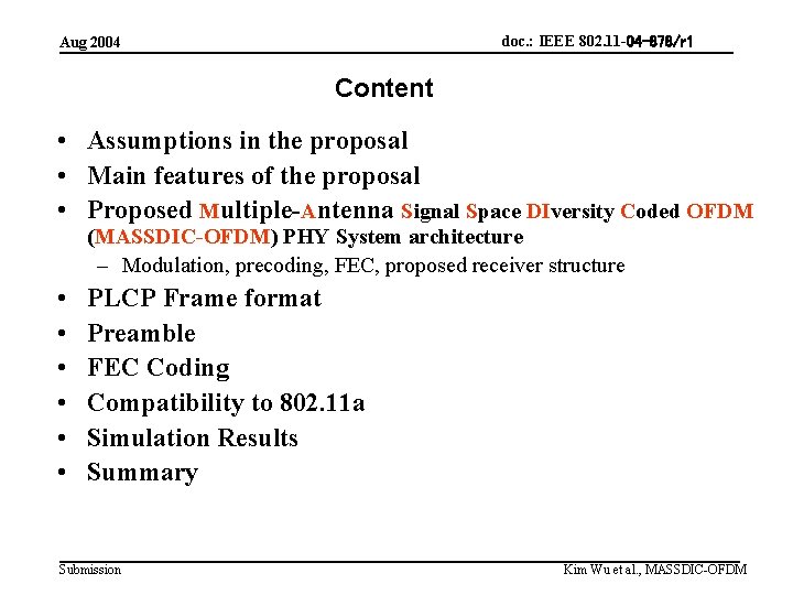 doc. : IEEE 802. 11 -04 -878/r 1 Aug 2004 Content • Assumptions in