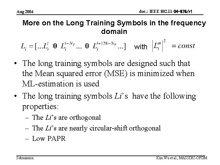 Aug 2004 doc. : IEEE 802. 11 -04 -878/r 1 More on the Long