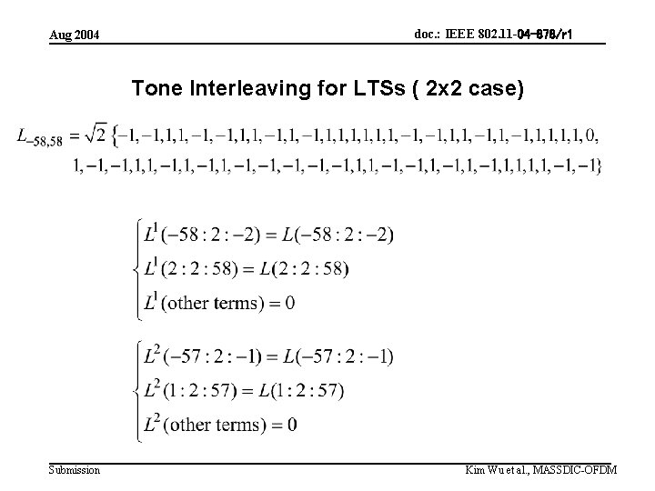 Aug 2004 doc. : IEEE 802. 11 -04 -878/r 1 Tone Interleaving for LTSs