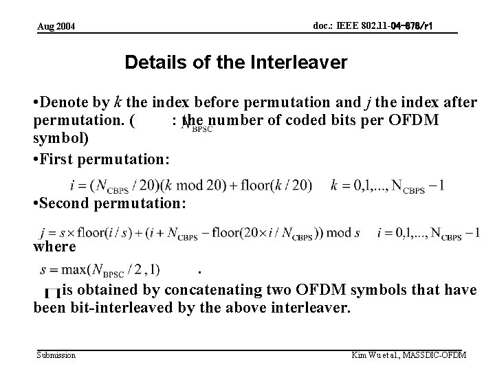 doc. : IEEE 802. 11 -04 -878/r 1 Aug 2004 Details of the Interleaver
