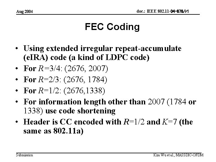 Aug 2004 doc. : IEEE 802. 11 -04 -878/r 1 FEC Coding • Using