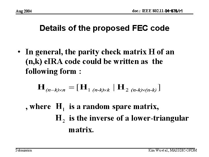 doc. : IEEE 802. 11 -04 -878/r 1 Aug 2004 Details of the proposed