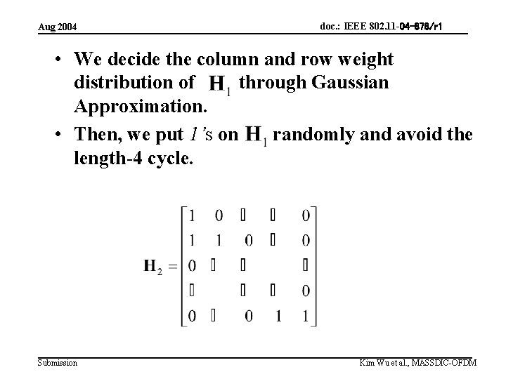 Aug 2004 doc. : IEEE 802. 11 -04 -878/r 1 • We decide the