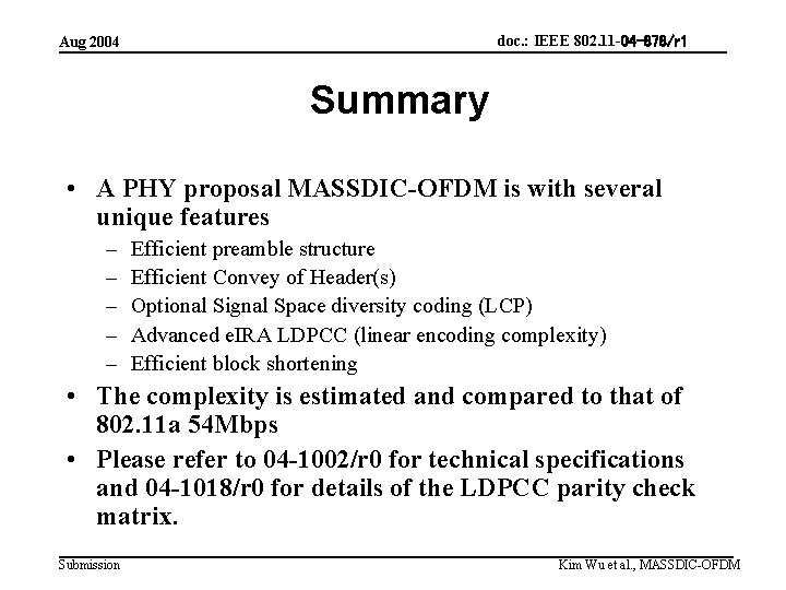 doc. : IEEE 802. 11 -04 -878/r 1 Aug 2004 Summary • A PHY