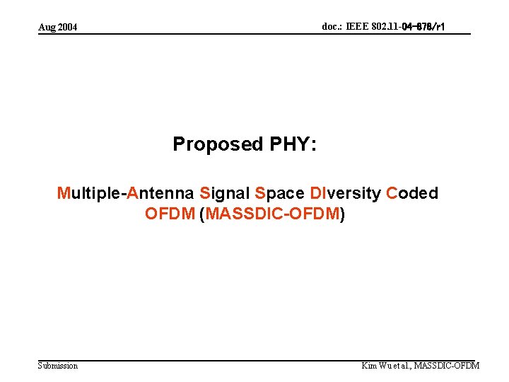 doc. : IEEE 802. 11 -04 -878/r 1 Aug 2004 Proposed PHY: Multiple-Antenna Signal