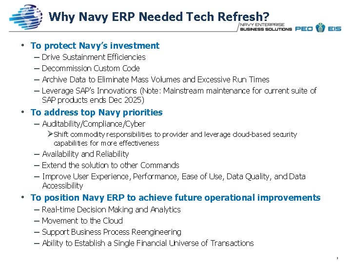 Why Navy ERP Needed Tech Refresh? • To protect Navy’s investment – – Drive