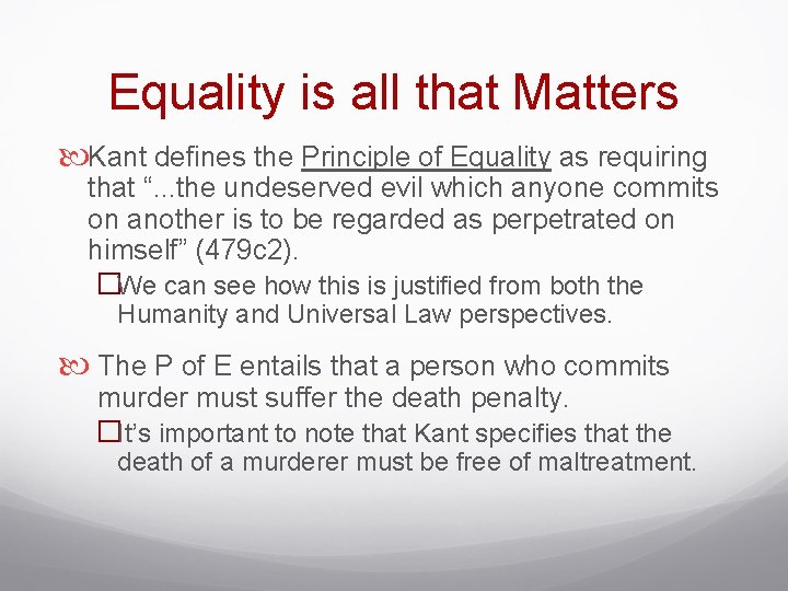 Equality is all that Matters Kant defines the Principle of Equality as requiring that Equality is all that Matters Kant defines the Principle of Equality as requiring that