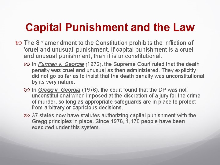 Capital Punishment and the Law The 8 th amendment to the Constitution prohibits the Capital Punishment and the Law The 8 th amendment to the Constitution prohibits the