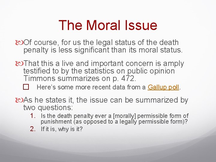 The Moral Issue Of course, for us the legal status of the death penalty The Moral Issue Of course, for us the legal status of the death penalty