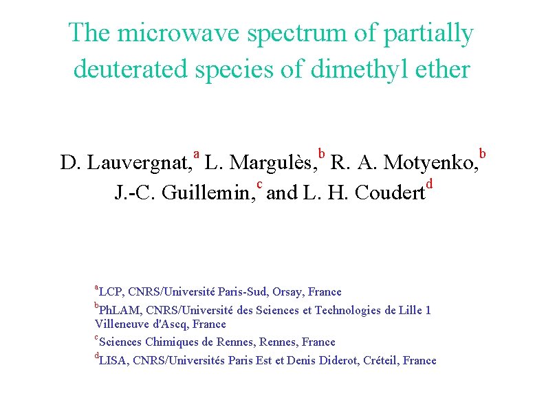 The microwave spectrum of partially deuterated species of dimethyl ether a b D. Lauvergnat,