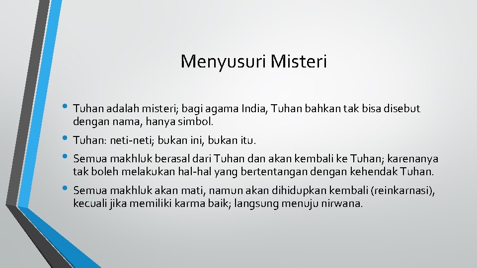 Menyusuri Misteri • Tuhan adalah misteri; bagi agama India, Tuhan bahkan tak bisa disebut