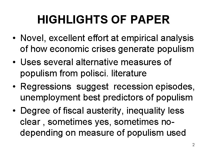 HIGHLIGHTS OF PAPER • Novel, excellent effort at empirical analysis of how economic crises