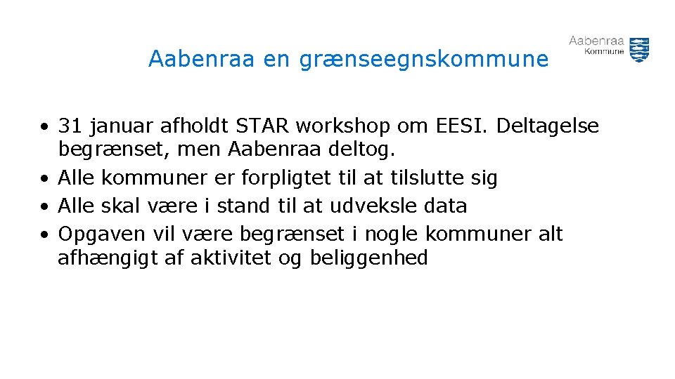 Aabenraa en grænseegnskommune • 31 januar afholdt STAR workshop om EESI. Deltagelse begrænset, men