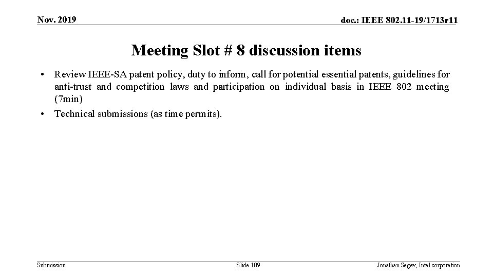 Nov. 2019 doc. : IEEE 802. 11 -19/1713 r 11 Meeting Slot # 8