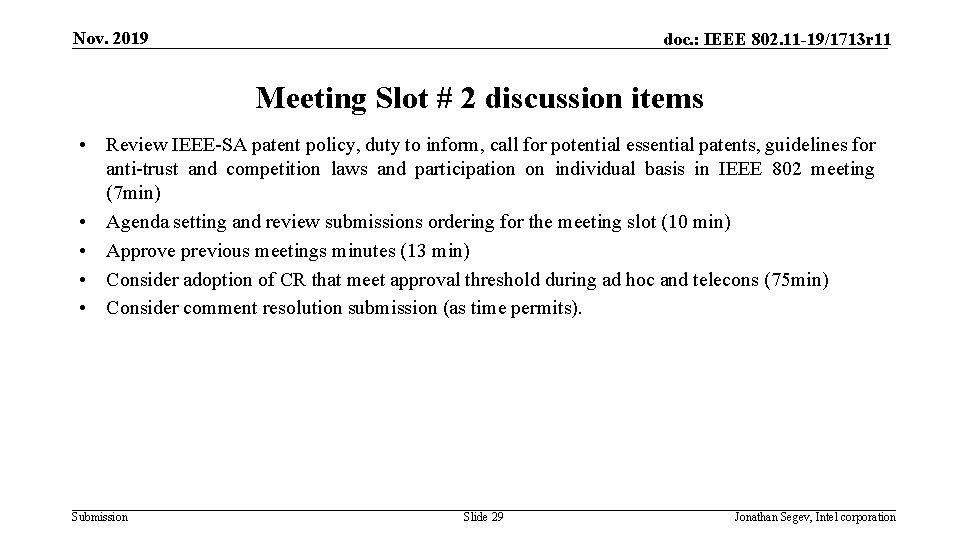 Nov. 2019 doc. : IEEE 802. 11 -19/1713 r 11 Meeting Slot # 2