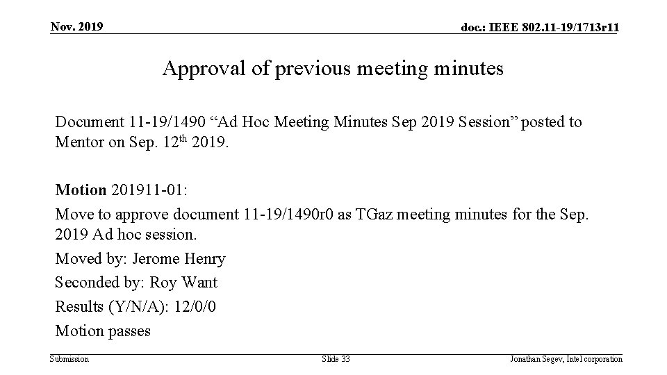 Nov. 2019 doc. : IEEE 802. 11 -19/1713 r 11 Approval of previous meeting