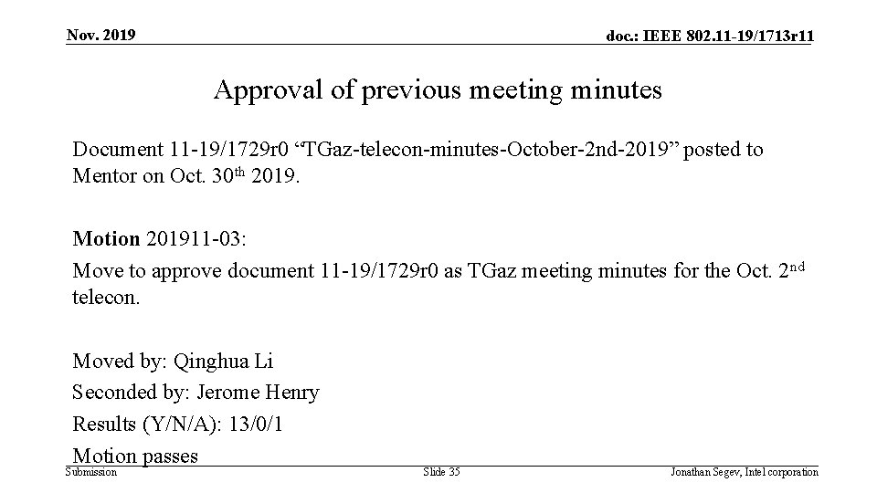 Nov. 2019 doc. : IEEE 802. 11 -19/1713 r 11 Approval of previous meeting