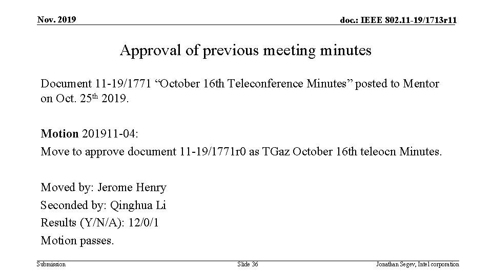 Nov. 2019 doc. : IEEE 802. 11 -19/1713 r 11 Approval of previous meeting