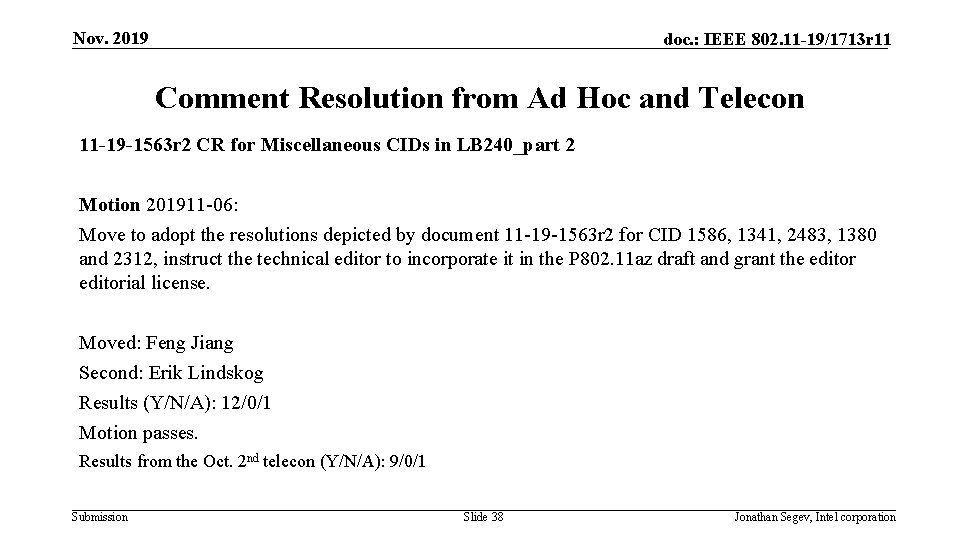 Nov. 2019 doc. : IEEE 802. 11 -19/1713 r 11 Comment Resolution from Ad Nov. 2019 doc. : IEEE 802. 11 -19/1713 r 11 Comment Resolution from Ad