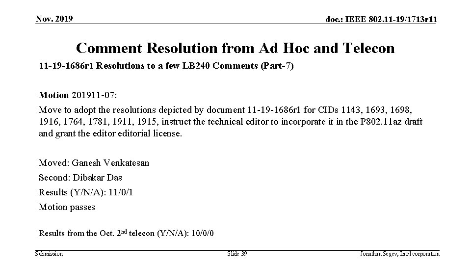 Nov. 2019 doc. : IEEE 802. 11 -19/1713 r 11 Comment Resolution from Ad