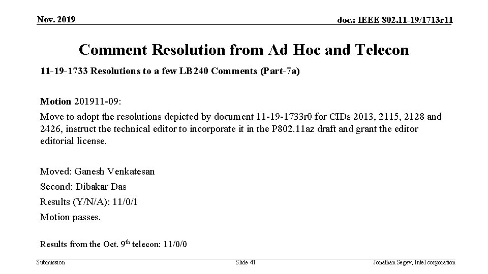 Nov. 2019 doc. : IEEE 802. 11 -19/1713 r 11 Comment Resolution from Ad