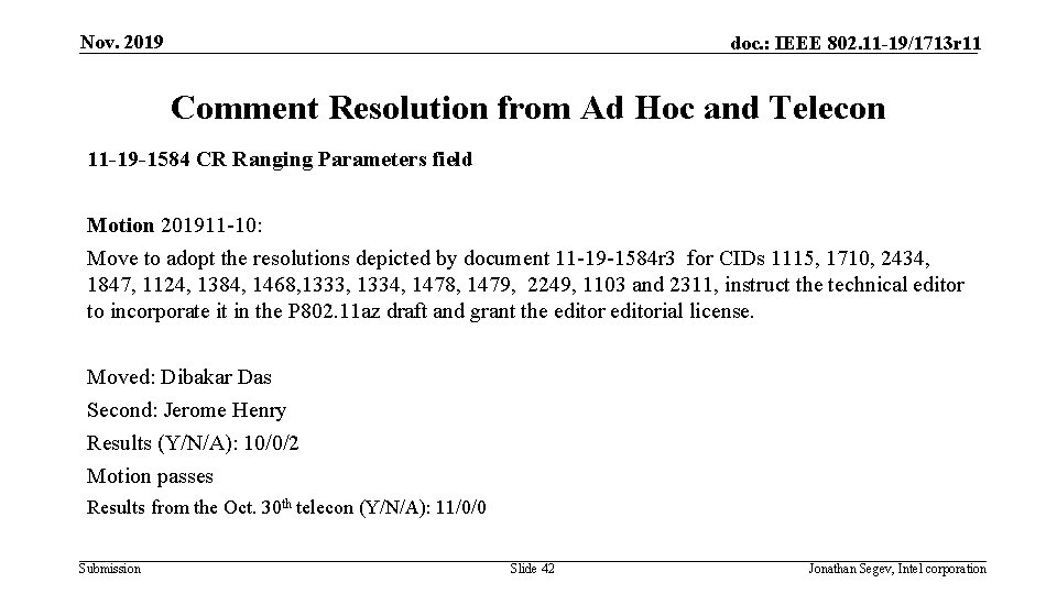 Nov. 2019 doc. : IEEE 802. 11 -19/1713 r 11 Comment Resolution from Ad