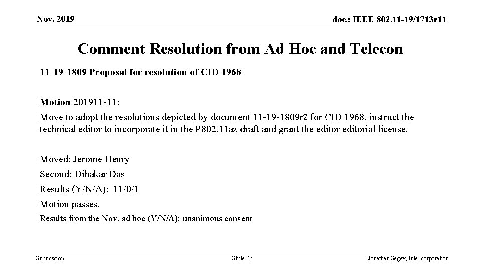 Nov. 2019 doc. : IEEE 802. 11 -19/1713 r 11 Comment Resolution from Ad