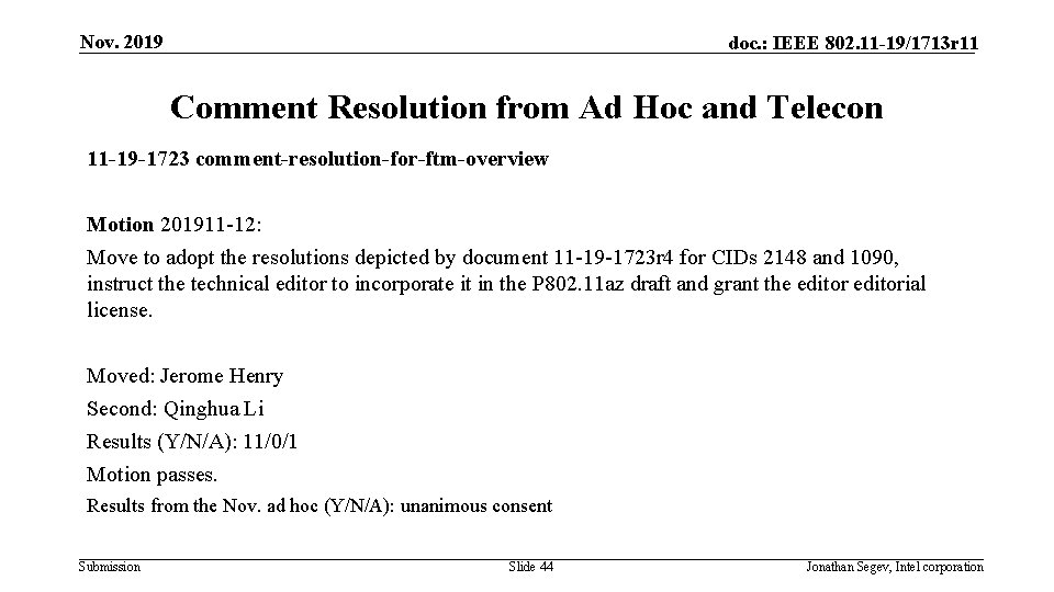 Nov. 2019 doc. : IEEE 802. 11 -19/1713 r 11 Comment Resolution from Ad Nov. 2019 doc. : IEEE 802. 11 -19/1713 r 11 Comment Resolution from Ad