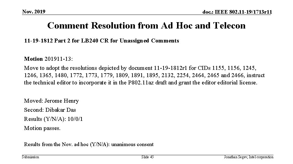 Nov. 2019 doc. : IEEE 802. 11 -19/1713 r 11 Comment Resolution from Ad Nov. 2019 doc. : IEEE 802. 11 -19/1713 r 11 Comment Resolution from Ad
