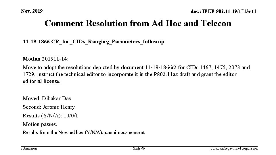 Nov. 2019 doc. : IEEE 802. 11 -19/1713 r 11 Comment Resolution from Ad