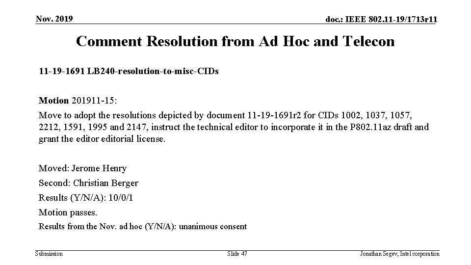 Nov. 2019 doc. : IEEE 802. 11 -19/1713 r 11 Comment Resolution from Ad Nov. 2019 doc. : IEEE 802. 11 -19/1713 r 11 Comment Resolution from Ad